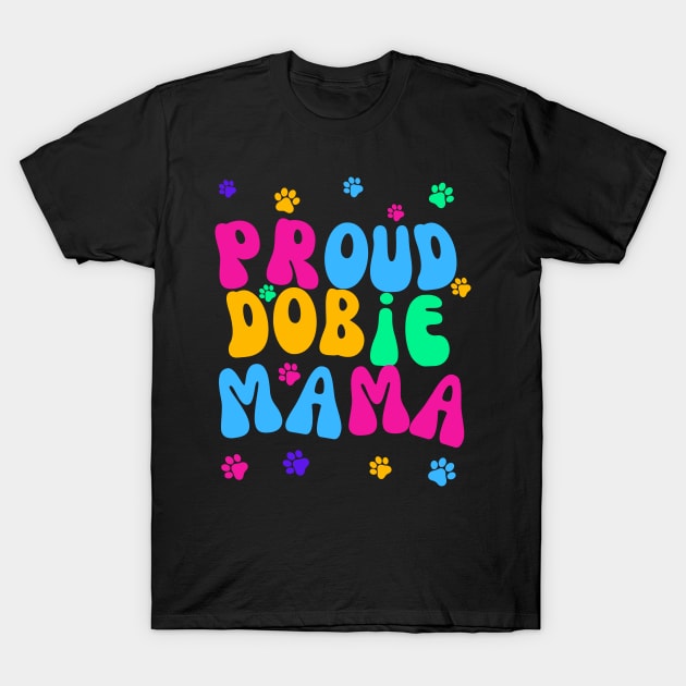 Proud Dobie Mama T-Shirt by Doodle and Things